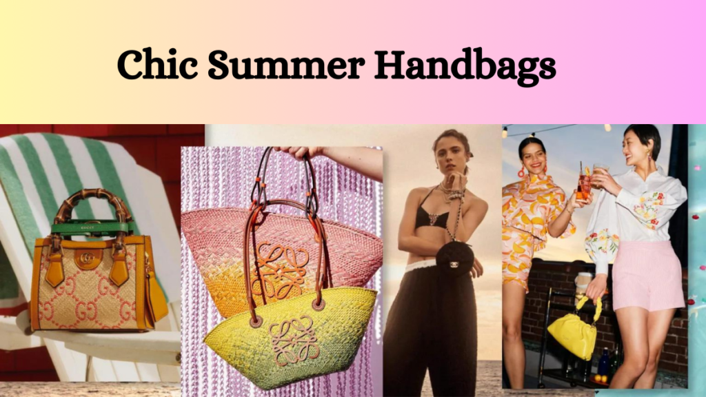 Chic Summer Handbags